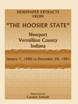 bokomslag Newspaper Extracts from &quot;The Hoosier State&quot;, Newport, Vermillion County, Indiana