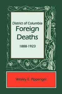 bokomslag District of Columbia Foreign Deaths, 1888-1923