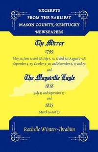 bokomslag Excerpts from the Earliest Mason County, Kentucky Newspapers