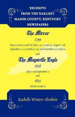 Excerpts from the Earliest Mason County, Kentucky Newspapers