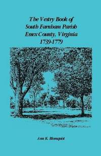 bokomslag Vestry Book of South Farnham Parish, Essex County, Virginia, 1739-1779