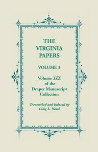 bokomslag The Virginia Papers, Volume 3, Volume 3zz of the Draper Manuscript Collection