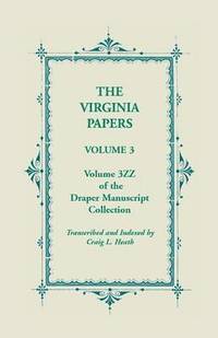 bokomslag Virginia Papers, Volume 3, Volume 3zz of the Draper Manuscript Collection
