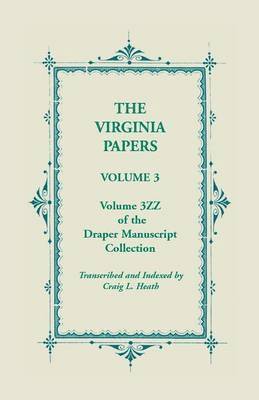 The Virginia Papers, Volume 3, Volume 3zz of the Draper Manuscript Collection 1