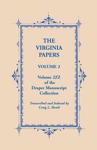 bokomslag The Virginia Papers, Volume 2, Volume 2zz of the Draper Manuscript Collection