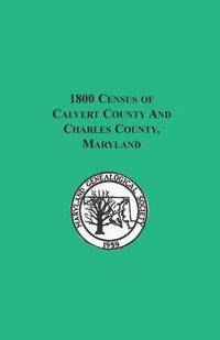 bokomslag 1800 Census of Calvert County and Charles County, Maryland