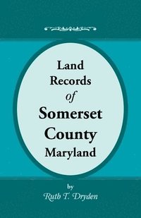 bokomslag Land Records of Somerset County, Maryland