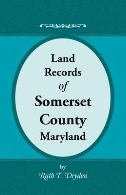 Land Records of Somerset County, Maryland 1