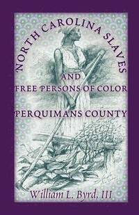 bokomslag North Carolina Slaves and Free Persons of Color