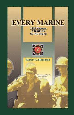 Robert A Simonsen, Robert A. Simonsen - Every Marine, 1968 Vietnam, Häftad