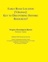 bokomslag Early Road Location [Virginia]