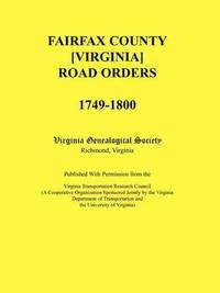 bokomslag Fairfax County [Virginia] Road Orders, 1749-1800