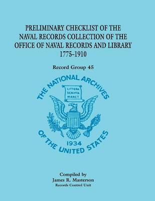James R Masterson - Preliminary Checklist of the Naval Records Collection of the Office of Naval Records and Library, 1775-1910, Häftad