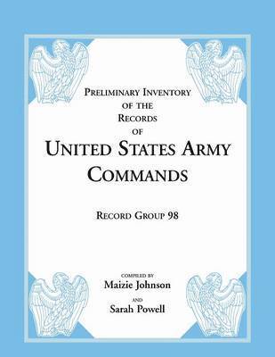 Preliminary Inventory of the Records of United States Army Commands