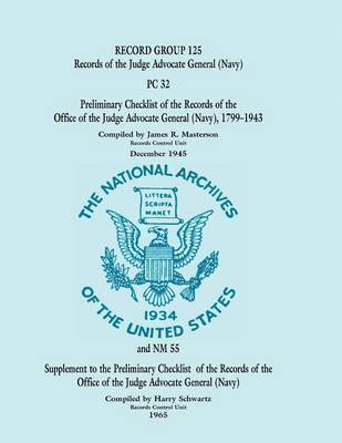 James R Masterson, Harry Schwartz - Record Group 125, Records of the Office of the Judge Advocate General (Navy), Häftad