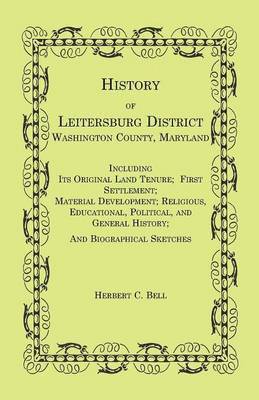 bokomslag History of Leitersburg District, Washington County, Maryland