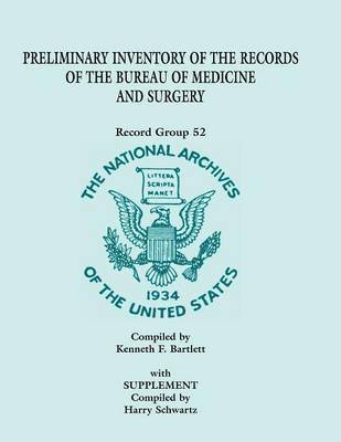 Preliminary Inventory of the Records of the Bureau of Medicine and Surgery with Supplement 1