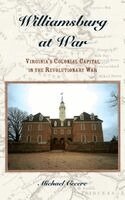 Michael Cecere - Williamsburg at War, Inbunden