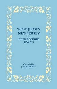 bokomslag West Jersey, New Jersey Deed Records, 1676-1721