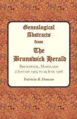 bokomslag Genealogical Abstracts from the Brunswick Herald, Brunswick, Maryland