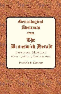 bokomslag Genealogical Abstracts from the Brunswick Herald, Brunswick, Maryland