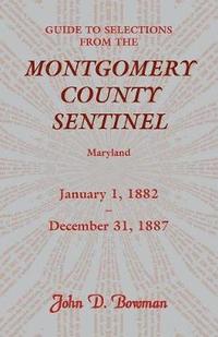 bokomslag Guide to Selections from the Montgomery County Sentinel, Maryland