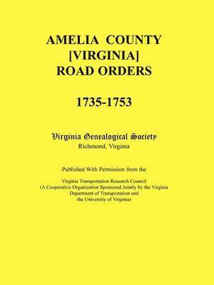 bokomslag Amelia County [Virginia] Road Orders, 1735-1753