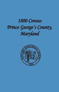 bokomslag 1800 Census Prince George's County, Maryland