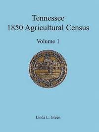 bokomslag Tennessee 1850 Agricultural Census: Vol. 1, Montgomery County