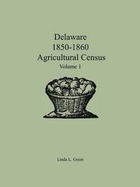 bokomslag Delaware 1850-1860 Agricultural Census