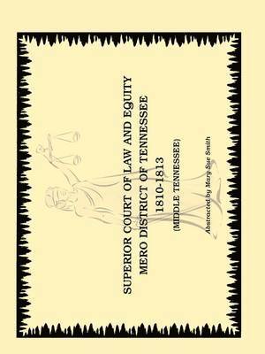 Mary Sue Smith - Superior Court of Law and Equity, Mero District of Tennessee, 1810-1813, Middle Tennessee, Häftad