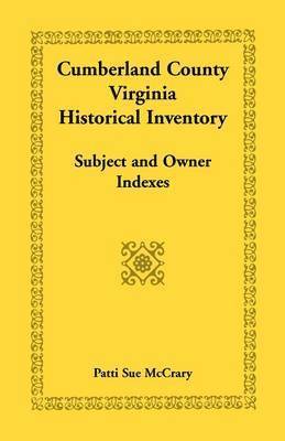 Cumberland County, Virginia Historical Inventory, Subject and Owner Indexes 1