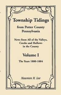 bokomslag Township Tidings, from Potter County, Pennsylvania, Volume 1, 1880-1884