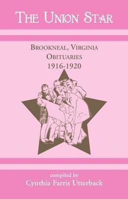 bokomslag The Union Star, Brookneal, Virginia Obituaries, 1916-1920