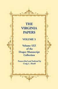 bokomslag Virginia Papers, Volume 5, Volume 5zz of the Draper Manuscript Collection
