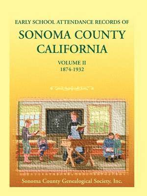 Early School Attendance Records of Sonoma County, California 1