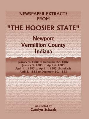 bokomslag Newspaper Extracts from &quot;The Hoosier State&quot;, Newport, Vermillion County, Indiana