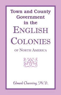 bokomslag Town and County Government in the English Colonies of North America