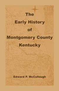 bokomslag The Early History of Montgomery County, Kentucky