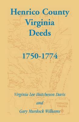 Henrico County, Virginia Deeds, 1750-1774 1