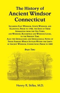 bokomslag The History of Ancient Windsor, Connecticut, VOLUME 2 ONLY