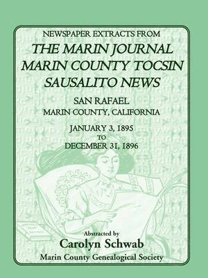 bokomslag Newspaper Extracts from the Marin County Journal, Sausalito News, Marin County Tocsin, San Rafael, Marin County, California