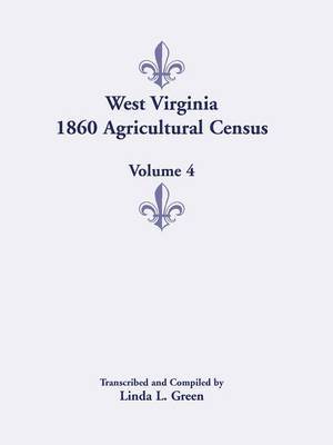 bokomslag West Virginia 1860 Agricultural Census, Volume 4