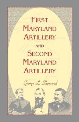 bokomslag First Maryland Artillery and Second Maryland Artillery