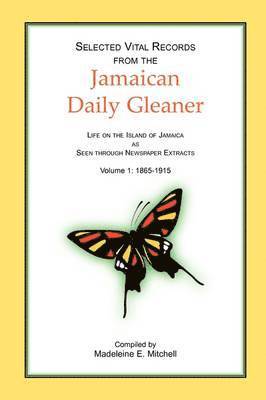 Selected Vital Records from the Jamaican Daily Gleaner 1