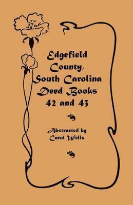 bokomslag Edgefield County, South Carolina Deed Books 42 and 43, 1826-1829
