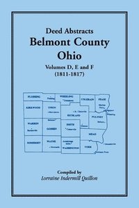 bokomslag Deed Abstracts Belmont County, Ohio, Volume D, E, and F (1811-1817)