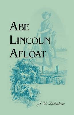 Abe Lincoln Afloat 1