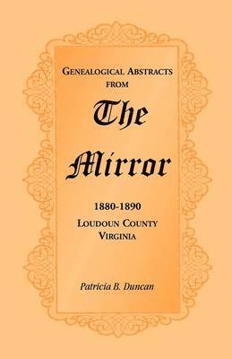 bokomslag Genealogical Abstracts from the Mirror, 1880-1890, Loudoun County, Virginia