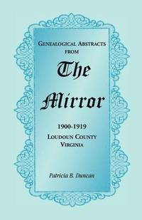 bokomslag Genealogical Abstracts from the Mirror, 1900-1919, Loudoun County, Virginia